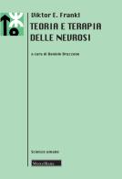 Teoria e terapia delle nevrosi di Viktor E. Frankl edito da Morcelliana