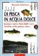 Manuale illustrato di pesca in acqua dolce di Nico Ferran edito da Demetra