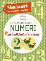 Il mio primo libro dei numeri. Montessori: un mondo di conquiste. Ediz. a colori di Chiara Piroddi edito da White Star