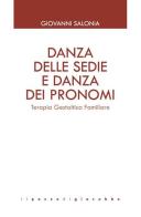 Danza delle sedie e danza dei pronomi. Terapia gestaltica familiare di Giovanni Salonia edito da Il Pozzo di Giacobbe