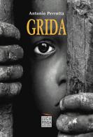 Grida di Antonio Perrotta edito da Pensa Editore