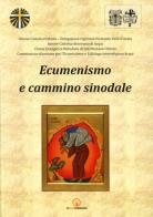 Ecumenismo e cammino sinodale edito da Impressioni Grafiche