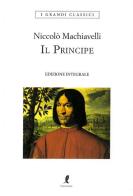 Il principe. Ediz. integrale di Niccolò Machiavelli edito da Liberamente