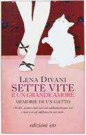 Sette vite e un grande amore. Memorie di un gatto di Lena Divani edito da E/O