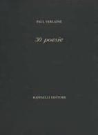 30 poesie. Testo francese a fronte. Ediz. bilingue di Paul Verlaine edito da Raffaelli