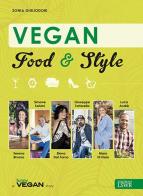 Vegan food & style di Sonia Giuliodori edito da Edizioni LSWR