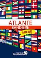 Atlante bandiere micro edito da Libreria Geografica