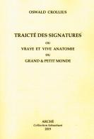 Traicté des signatures ou Vraye et vive anatomie du grand et petit monde di Oswald Crollius edito da Arché