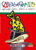 Cappellaio matto. Ediz. illustrata di Giuliana Camorani, Roberto Papetti edito da Editoriale Scienza