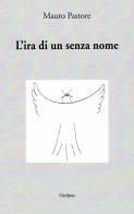 L' ira di un senza nome di Mauro Pastore edito da Oedipus