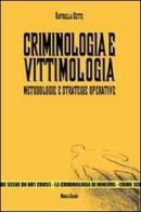 Criminologia e vittimologia. Metodologie e strategie operative di Raffaella Sette edito da Minerva Edizioni (Bologna)
