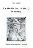 La teoria dello Stato in Dante di Hans Kelsen edito da Firenzelibri