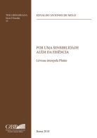 Por uma sensibilidade além da essencia. Lévinas interpela Platao di Edvaldo Antonio De Melo edito da Pontificia Univ. Gregoriana