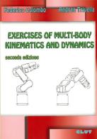 Exercices of multi-body kinematics and dynamics di Federico Colombo, Andrea Trivella edito da CLUT
