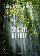Sprazzi di luce di Michelangelo Trombetta edito da Susil Edizioni