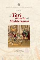Il Tarì moneta del Mediterraneo. Atti del Convegno (Amalfi, 20-21 maggio 2022) edito da Centro di Cultura e Storia Amalfitana