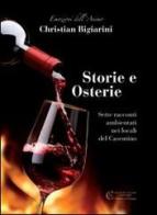 Storie e osterie. Sette racconti ambientati nei locali del Casentino di Christian Bigiarini edito da Nicolò Caleri Editore