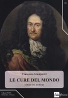 Le cure del mondo. Leibniz e la medicina di Francesco Giampietri edito da AlboVersorio