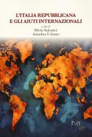L'Italia Repubblicana e gli aiuti internazionali edito da Firenze University Press
