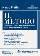 Il metodo. Guida pratica alla redazione del tema e alla risoluzione della traccia di Marco Fratini edito da Neldiritto Editore