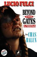 Beyond the gates. A tribute to the maestro di Chas Balun edito da Edikit