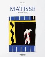 Matisse. Cut-outs. Ediz. italiana di Gilles Néret edito da Taschen