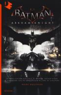 Batman. Arkham Knight di Marv Wolfman edito da Mondadori