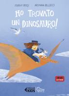 Ho trovato un dinosauro! di Sergio Rossi edito da Feltrinelli
