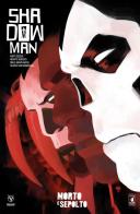 Shadowman. Nuova serie vol.2 di Andy Diggle edito da Star Comics