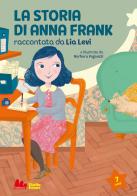 La storia di Anna Frank di Lia Levi edito da Gallucci
