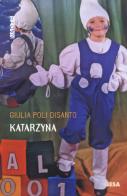 Katarzyna di Giulia Poli Disanto edito da Besa muci