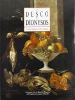 Il desco di Dionysos. La cultura alimentare tra il Po e l'Adriatico edito da Silvana