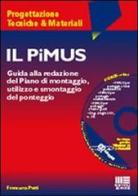 Il PiMUS. Guida alla redazione del piano di montaggio, utilizzo e smontaggio del ponteggio. Con CD-ROM di Francesca Patti edito da Maggioli Editore