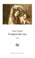 Il sapore del vino di Laura Vignali edito da Del Bucchia