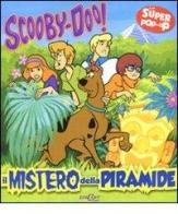 Il mistero della piramide. Scooby-Doo! Libro pop-up edito da Edicart