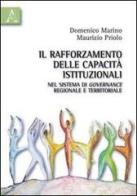 Il rafforzamento delle capacità istituzionali di governance regionale e territoriale di Domenico Marino, Maurizio Priolo edito da Aracne