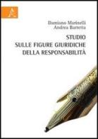 Studio sulle figure giuridiche della responsabilità di Andrea Barretta, Damiano Marinelli edito da Aracne