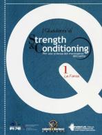 I quaderni di strength & conditioning. Per una scienza del movimento dell'uomo vol.1 edito da Calzetti Mariucci