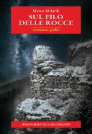 Sul filo delle rocce di Marco Milardi edito da Biblioteca dell'Immagine