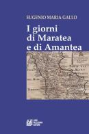 I giorni di Maratea e di Amantea di Eugenio M. Gallo edito da Pellegrini