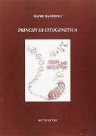 Principi di citogenetica di Mauro Mandrioli edito da Mucchi Editore