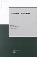Issues of vagueness. Proceedings of the second Bologna Workshop edito da Il Poligrafo
