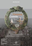 Tremona Castello. Dal V millennio a. C. al XIII secolo d. C. di Alfio Martinelli edito da All'Insegna del Giglio