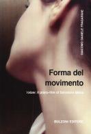 Forma del movimento. Valzer. Il piano-film di Salvatore Maira di Giacomo Daniele Fragapane edito da Bulzoni