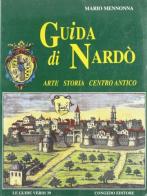 Guida di Nardò. Arte, storia, centro antico di Mario Mennonna edito da Congedo