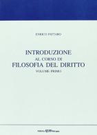 Introduzione al corso di filosofia del diritto vol.1 di Enrico Pattaro edito da CLUEB
