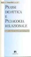 Prassi, didattica e pedagogia relazionale. Studi in onore di Leonardo Roberto Patanè di Maria S. Tomarchio edito da Armando Editore
