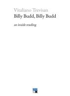Billy Budd, Billy Budd. An inside reading di Vitaliano Trevisan edito da Oligo