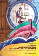 Il turismo in Costiera Amalfitana nella seconda metà del Novecento attraverso gli atti deliberativi dell'Ente Provinciale per il Turismo di Aniello Tesauro edito da Centro di Cultura e Storia Amalfitana