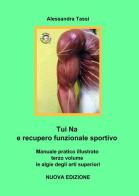 Tui Na e recupero funzionale sportivo di Alessandra Tassi edito da ilmiolibro self publishing